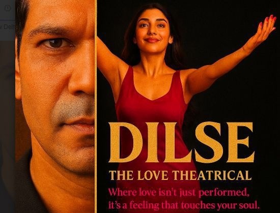 DilSe_ The Love Theatrical